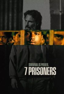دانلود فیلم هفت زندانی 7 Prisoners 2021