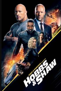 دانلود فیلم سریع و خشن: هابز و شاو Fast & Furious Presents: Hobbs & Shaw 2019