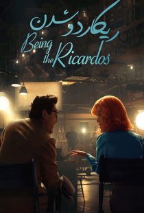 دانلود فیلم ریکاردو بودن Being the Ricardos 2021