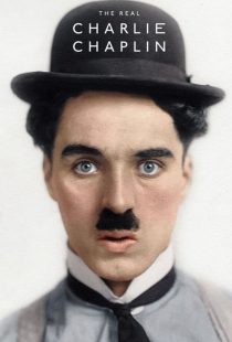 دانلود فیلم چارلی چاپلین واقعی The Real Charlie Chaplin 2021