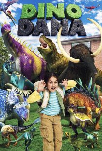 دانلود فیلم دانا و دایناسورها Dino Dana: The Movie 2020