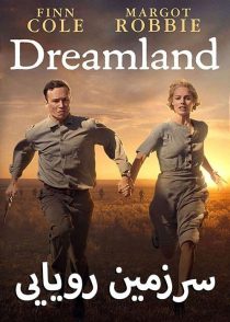 دانلود فیلم سرزمین رویایی Dreamland 2019