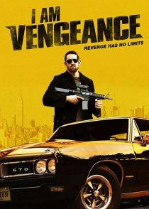 دانلود فیلم من انتقام هستم I Am Vengeance 2018