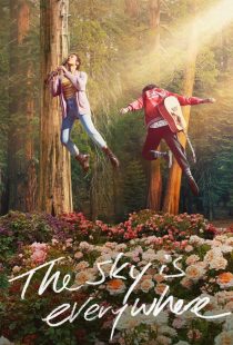 دانلود فیلم آسمان همه‌جا هست The Sky Is Everywhere 2022