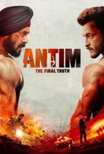 دانلود فیلم آنتیم حقیقت نهایی Antim: The Final Truth 2021