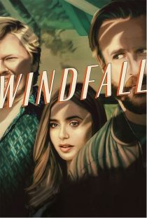 دانلود فیلم باد آورده Windfall 2022