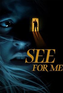 دانلود فیلم به جای من ببین See for Me 2021
