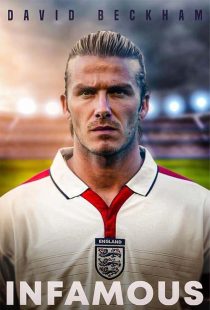 دانلود مستند دیوید بکام: بدنام David Beckham: Infamous 2022