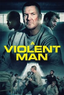دانلود فیلم مردی خشن A Violent Man 2020
