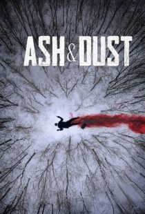دانلود فیلم خاکستر و غبار Ash & Dust 2022
