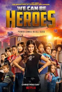 دانلود فیلم ما میتوانیم قهرمان باشیم We Can Be Heroes 2020