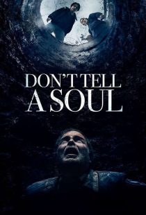 دانلود فیلم به روح چیزی نگو Don't Tell a Soul 2020