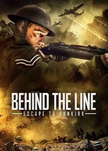دانلود فیلم Behind the Line: Escape to Dunkirk 2020