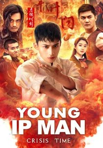 دانلود فیلم ایپ من جوان : زمان بحران Young Ip Man: Crisis Time 2020
