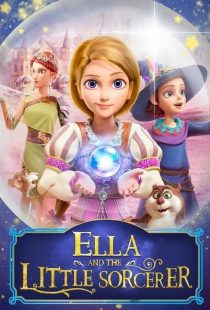 دانلود انیمیشن الا و جادوگر کوچولو Little Sorcerer 2022