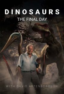 دانلود فیلم دایناسورها روز نهایی Dinosaurs The Final Day 2022