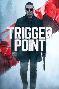 دانلود فیلم تریگر پوینت Trigger Point 2021