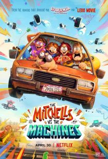 دانلود انیمیشن میچل ها علیه ماشین ها The Mitchells vs. the Machines 2021