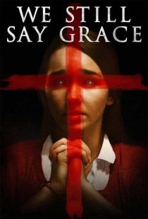 دانلود فیلم ما هنوز هم شکر می‌گوییم 2020 We Still Say Grace