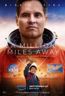 دانلود فیلم یک میلیون مایل دورتر A Million Miles Away 2023