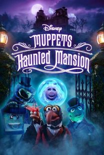 دانلود فیلم عمارت تسخیر شده ماپت ها Muppets Haunted Mansion 2021