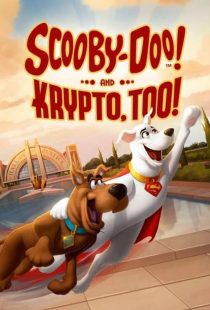 دانلود انیمیشن Scooby-Doo and Krypto Too 2023