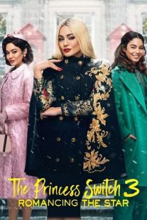 دانلود جابجایی شاهدخت 3 The Princess Switch 3 2021