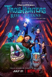 دانلود انیمیشن غول کش ها Trollhunters: Rise of the Titans 2021