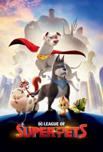 دانلود انیمیشن لیگ ابر حیوانات خانگی DC League of Super-Pets 2022