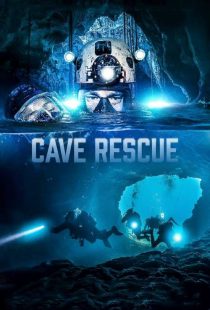 دانلود فیلم نجات از غار Cave Rescue 2019