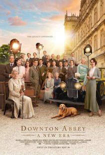دانلود فیلم دانتون ابی: عصری جدید Downton Abbey: A New Era 2022